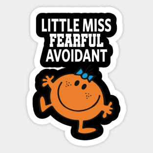 Little miss fearful avoidant Sticker